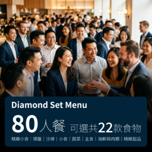 Diamond Set Menu – 22items – 80pax