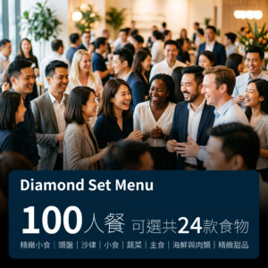 Diamond Set Menu – 24items – 100pax